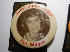 3" Judy! Judy! Judy! for Mayor unknown location cello pinback button