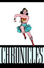 THE WONDER WOMAN CHRONICLES VOL. 1 By William Moulton Marston & Harry G. Peter