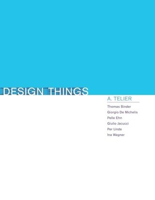 Design Things (Design Thinking, Des..., Michelis, Giorg