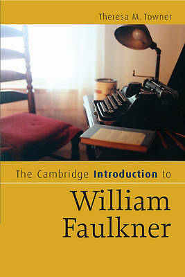The Cambridge Introduction to William Faulkner Towner Paperback 9780521671552