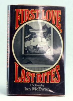 Ian McEwan First Edition 1975 First Love Last Rites Short Stories 1st ...