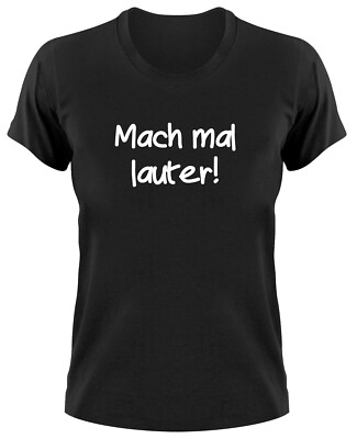 Mach mal lauter Fun Damen T-Shirt Funshirt Party DJ Mucke Musik Club DJane Djay