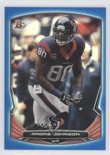 2014 Bowman Blue Foil 7/99 Andre Johnson #34 HOF 9o3