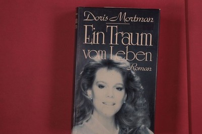 319529 Doris Mortman EIN TRAUM VOM LEBEN Paul Zsolnay Verlag HC