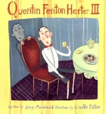 Quentin Fenton Herter III - Hardcover By MacDonald, Amy - GOOD