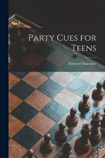 Party Cues for Teens by Florence Hamsher Paperback Book