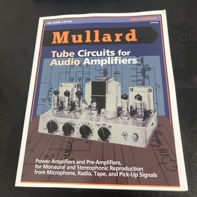 MULLARD TUBE CIRCUITS FOR AUDIO AMPLIFIERS By Mullard Technical Serv Dept - NEW