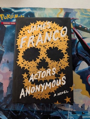 Actors Anonymous by James Franco Signed (2013, Hardcover) VG Autographed