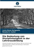 LúCia Elene Doriguello (U. A.) | Die Bedeutung Von Disziplinlosigkeit In Der...