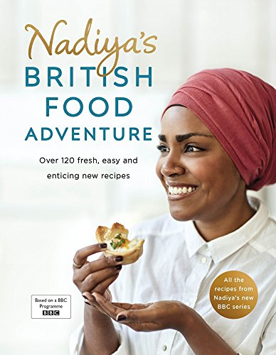 Nadiya's British Food Adventure: Beautiful British recipes... - Hussain, Nadiya