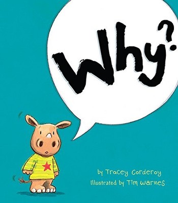 WHY By Tracey Corderoy & Tim Warnes - Hardcover *Excellent Condition*