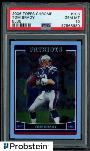 2006 Topps Chrome Blue #106 Tom Brady New England Patriots 28/50 PSA 10 GEM MINT