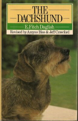 The Dachshund (Popular Dogs' Breed) By E. Fitch Daglish