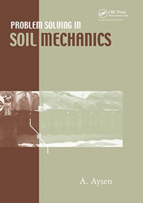 Problem Solving in Soil Mechanics - HardBack NEW Aysen, A. 1 Jan 2003