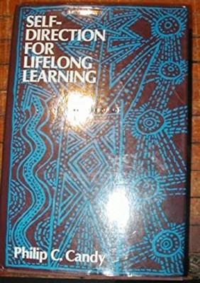 Self-Direction for Lifelong Learning : A Comprehensive Guide to T