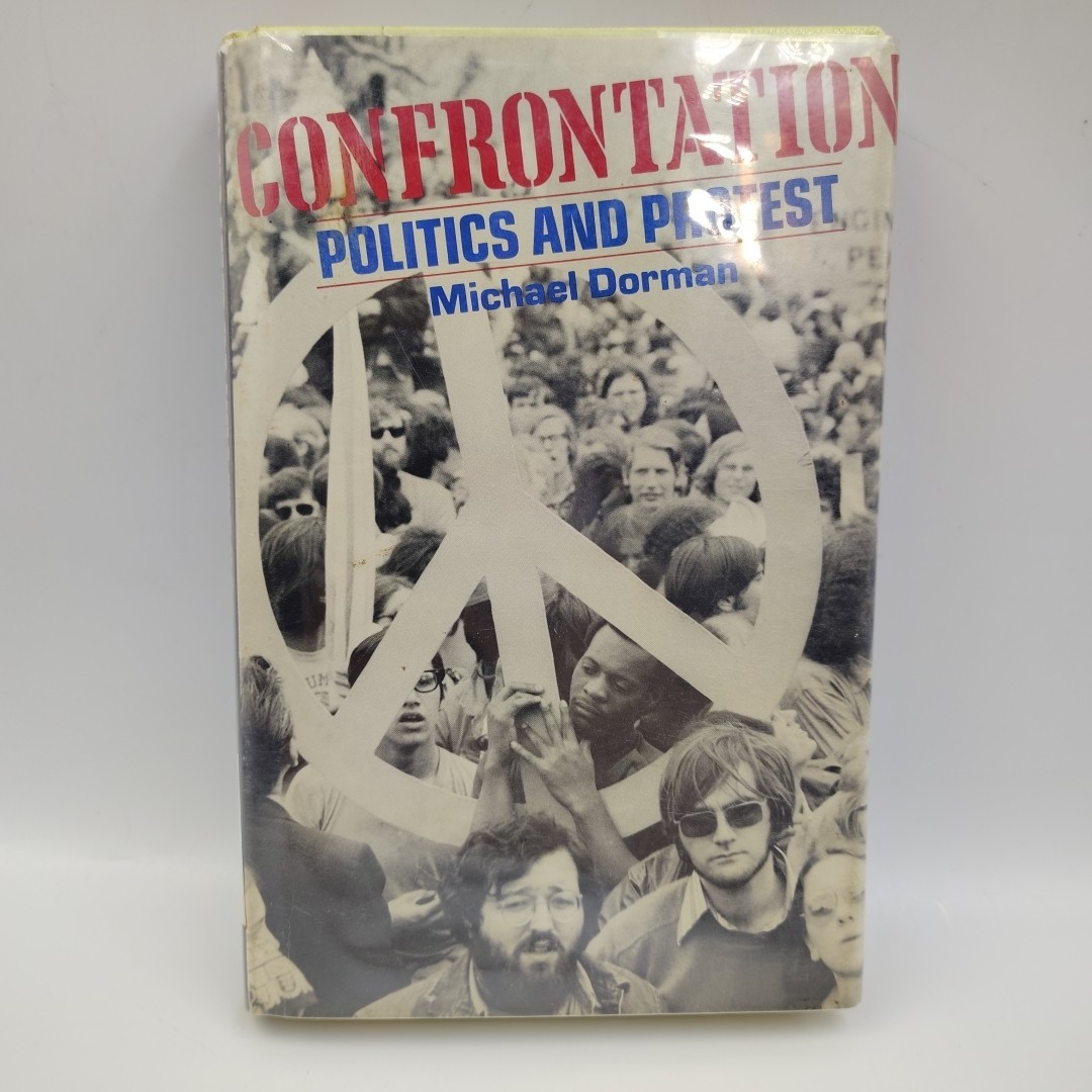 Michael Dorman Confrontation Politics &Amp; Protest Hc Dj 1974 1St Printing