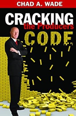 Cracking the Producers Code Perfect Chad A. Wade