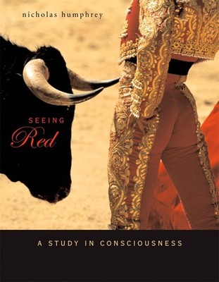 Seeing Red: A Study in Consciousness (Mind/brain/behavior Initiative)
