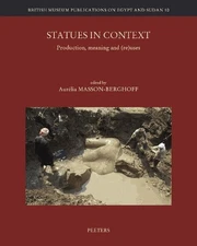 Statues in Context: Production, Meaning and (Re)uses by A. Masson-Berghoff (Engl
