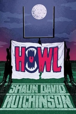 Shaun David Hutchinson Howl (Gebundene Ausgabe) (US IMPORT)