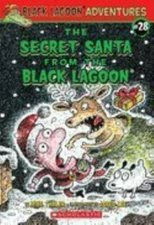 The Secret Santa from the Black Lagoon by Mike Thaler
