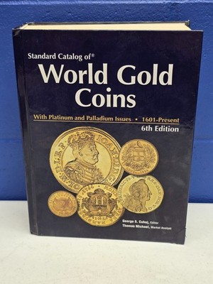 Standard Catalog Of World Gold Coins By George S Cuhaj Krause