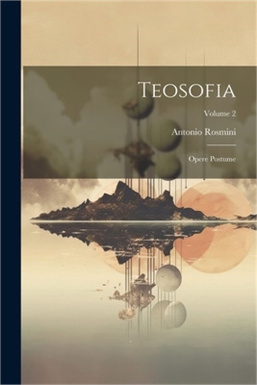 Teosofia: Opere Postume; Volume 2 (Paperback or Softback)