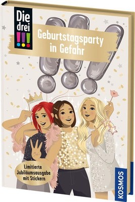 Die drei !!!, 117, Geburtstagsparty in Gefahr | Ann-Katrin Heger | deutsch