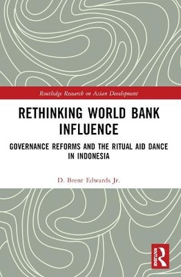 Rethinking World Bank Influence by D. Brent Edwards Jr. - 9781032427614