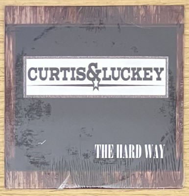 SEALED UNOPENED The Hard Way Curtis & Luckey CD 2010