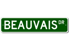 Beauvais Drive Street Sign Personalized Custom Last Name Metal Sign - Aluminum
