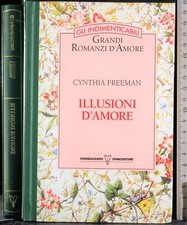 ILLUSIONI D'AMORE. CYNTHIA FREEMAN. MONDADORI/DE AGOSTINI.