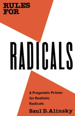 Rules for Radicals: A Pragmatic Primer for Realistic Ra - Paperback NEW Alinsky,
