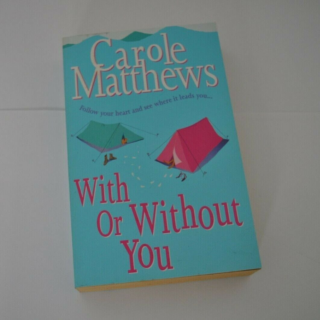 Carole Matthews- With or Without You Carole Matthews Paperback FREE SHIPPING