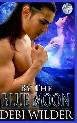 By The Bue Moon: Blue Moon Magic Series By Scott Carpenter - New Copy - 97816...