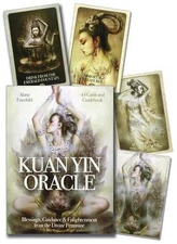 Kuan Yin Oracle: Blessings, Guidance & Enlightenment from the Divine Feminine by
