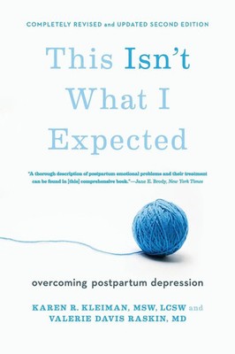 This Isn't What I Expected Overcoming Postpartum Depression Kleiman (u. a.) Buch