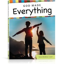 God Made Everything, Edited by Kevin Swanson, R.A. Shea