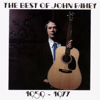 John Fahey - The Best Of John Fahey 1959-1977 [New CD]