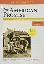Loose-leaf Version for The American Promise, Value Edition, Volume 1: A H - GOOD