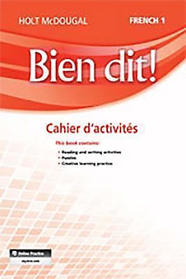 Bien Dit!: Cahier d'Activités Student Edition Levels 1a/1b/1 (French Edition)
