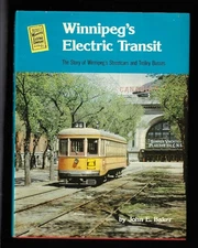 1982 Winnipeg's Electric Transit, Story of Winnipeg's Streetcars & Busses - NM