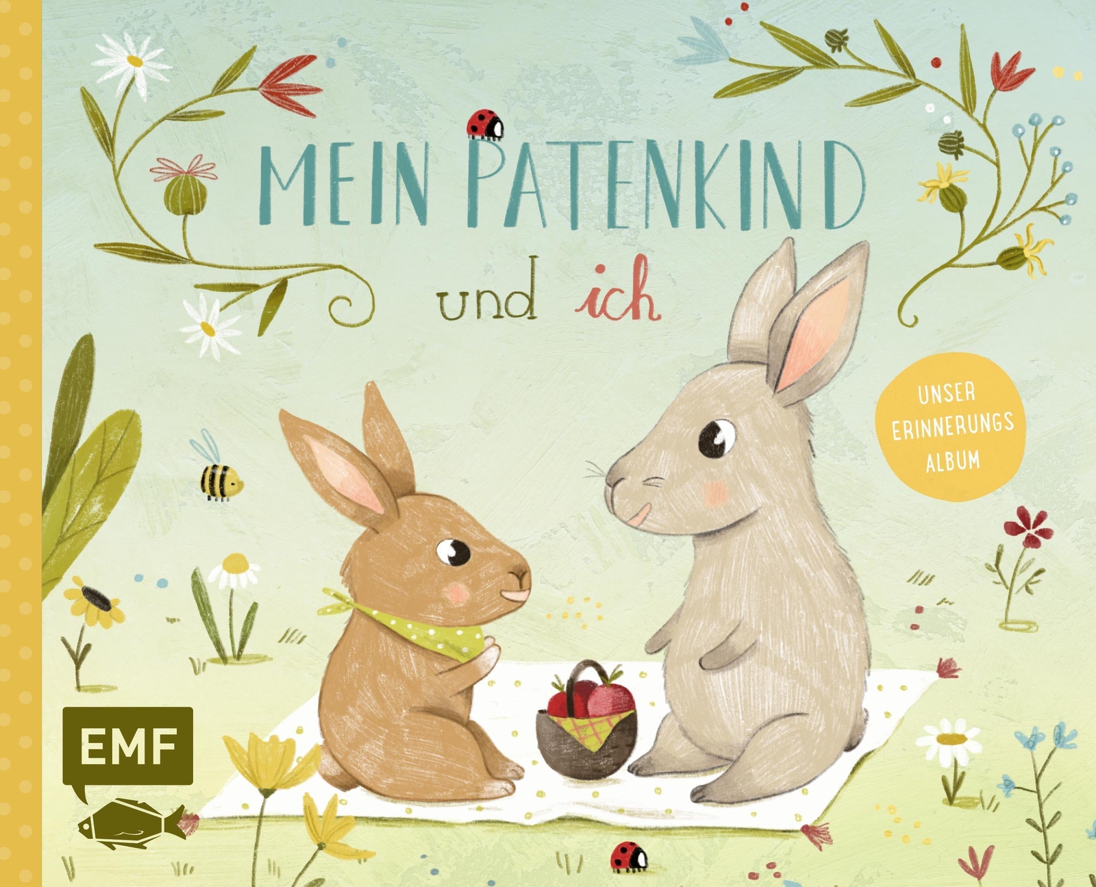Mein Patenkind Und Ich - Unser Erinnerungsalbum Judith Loske