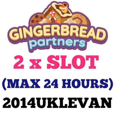 2 x Slot - Max 24 Hours (GINGERBREAD PARTNERS)Mono_poly_Go Partner Event