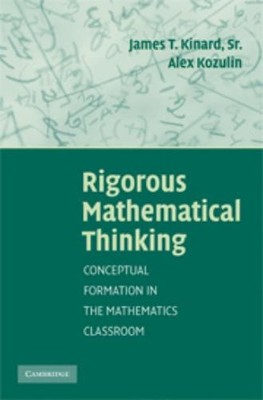 James T. Kinard Alex Kozulin Rigorous Mathematical Thinking (Taschenbuch)