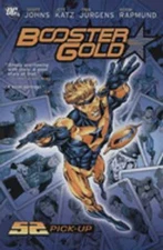 Booster Gold, Volume 1: 52 Pick-Up by Geoff Johns: Used