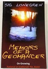 MEMOIRS OF A GEOMANCER: ON GNOWING. RATIONAL OR IRRATIONAL By Sig Lonegren *VG+*
