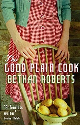 THE GOOD PLAIN COOK - ROBERTS, BETHAN