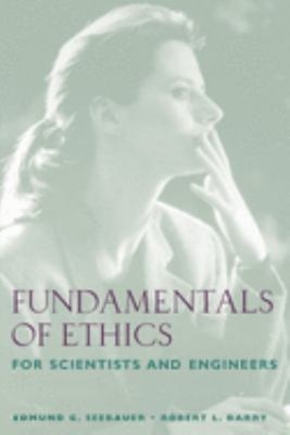 Fundamentals of Ethics for Scientists and Engineers Paperback