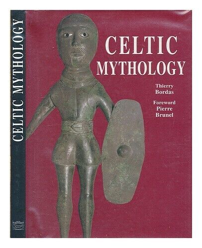 BORDAS, THIERRY Celtic mythology 2004 First Edition Hardcover - Picture 1 of 1